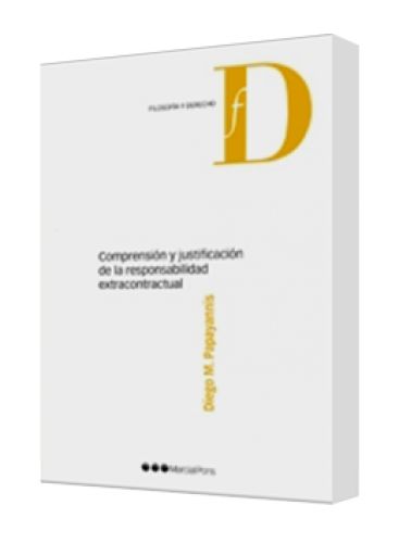 COMPRENSIÓN Y JUSTIFICACIÓN DE LA RESPONSABILIDAD EXTRACONTRACTUAL